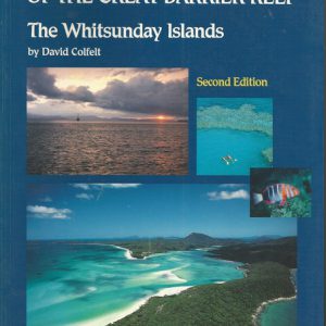 100 Magic Miles (2nd edition) of the Great Barrier Reef: The Whitsunday Islands (Second Revised Edition! )