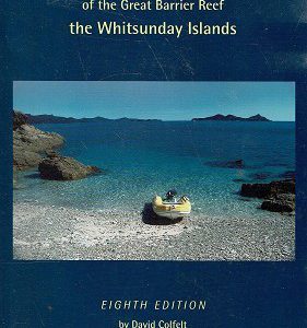 100 Magic Miles of the Great Barrier Reef : The Whitsunday Islands