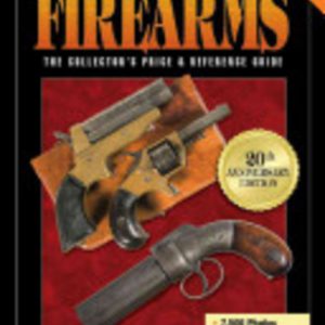 2010 Standard Catalog of Firearms: The Collector’s Price and Reference Guide