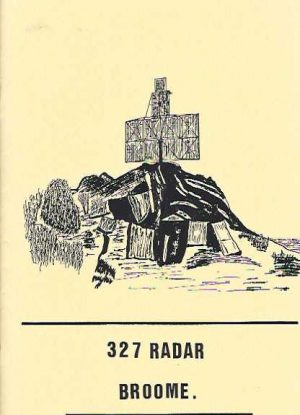 327 Radar, Broome: A Fourfold History