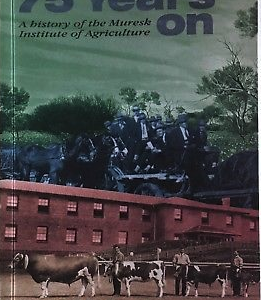 75 Years on: A History of the Muresk Institute of Agriculture
