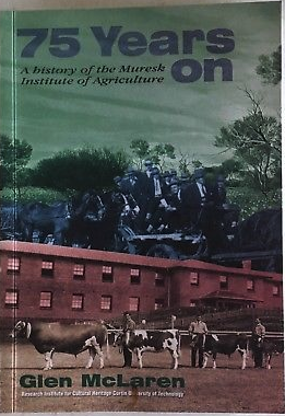 75 Years on: A History of the Muresk Institute of Agriculture