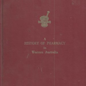 A History of Pharmacy in Western Australia