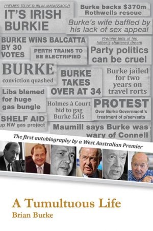 Tumultuous Life, A (Autobiography of Brian Burke)  Signed First Edition
