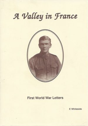 A valley in France : World War I letters to his parents and sister while on active service from Egypt, France and Great Britain, 1915-1918
