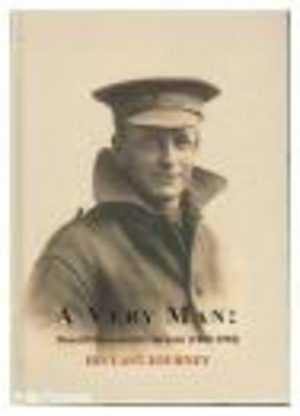 A Very Man : Donald Drummond Clarkson (1880-1918), His Last Journey