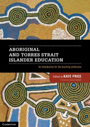 Aboriginal and Torres Strait Islander Education: An Introduction for the Teaching Profession