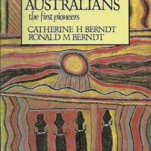 Aboriginal Australians, The: The First Pioneers