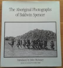 Aboriginal Photographs of Baldwin Spencer, The