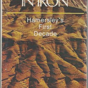 Adventure in Iron: Hamersley’s First Decade