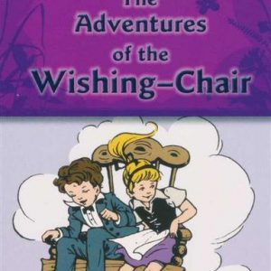 ADVENTURES of the WISHING-CHAIR, The