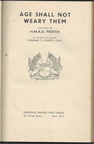 Age Shall Not Weary Them: The Story of H.M.A.S. Perth