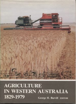 AGRICULTURE IN WESTERN AUSTRALIA 1829-1979
