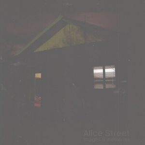 Alice Street: images & memories