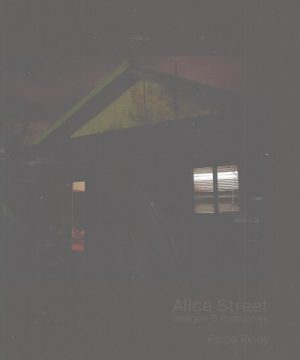 Alice Street: images & memories