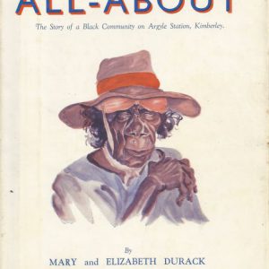 ALL – ABOUT: The Story of a Black Community on Argyle Station, Kimberley