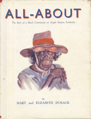 ALL - ABOUT: The Story of a Black Community on Argyle Station, Kimberley