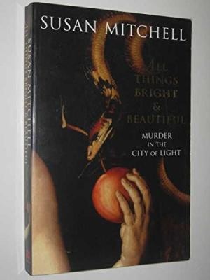All Things Bright & Beautiful: Murder in the City of Light
