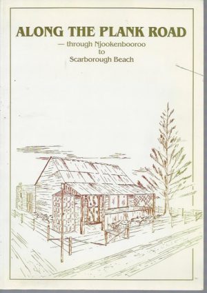 Along the Plank Road: Through Njookenbooroo to Scarborough Beach