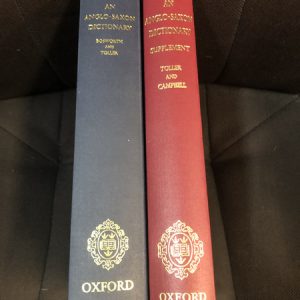 An Anglo-Saxon Dictionary: Based on the Manuscript Collections of Joseph Bosworth and Anglo-Saxon Dictionary: Supplement and Enlarged Addenda (TWO VOLUMES)