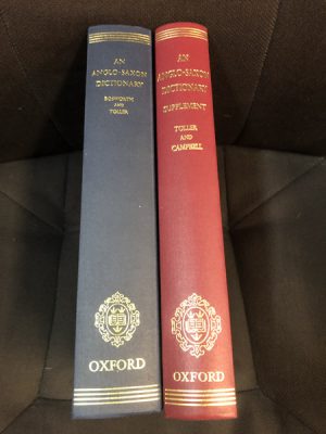 An Anglo-Saxon Dictionary: Based on the Manuscript Collections of Joseph Bosworth and Anglo-Saxon Dictionary: Supplement and Enlarged Addenda (TWO VOLUMES)