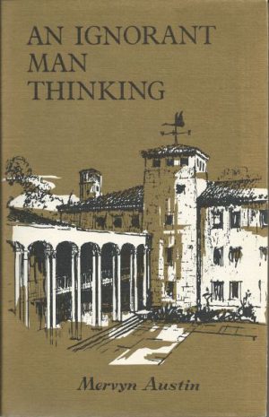 An Ignorant Man Thinking: Essays and Addresses