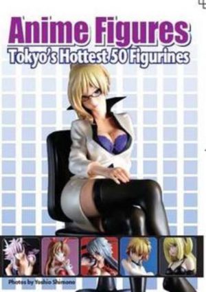 Anime Figures: Tokyo's Hottest 50 Figurines