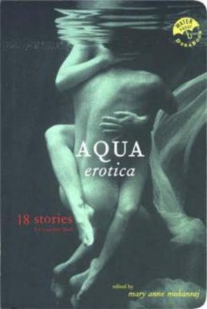 AQUA EROTICA (Waterproof to read in the bath!)