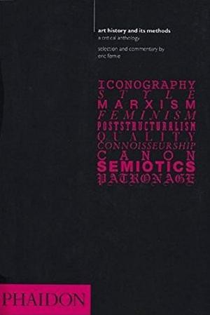 Art History and Its Methods: A Critical Anthology