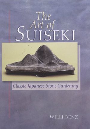 Art of Suiseki, The: Classic Japanese Stone Gardening