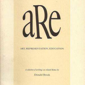 Art, Representation, Education: A selection of writings on related themes
