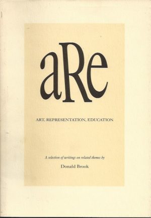 Art, Representation, Education: A selection of writings on related themes