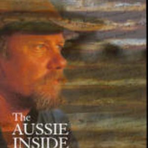 AUSSIE INSIDE, The : Poetry and Short Stories