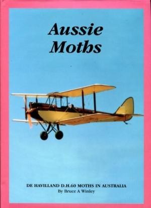 Aussie Moths: De Havilland D.H.60 Moths in Australia (Signed by Author)