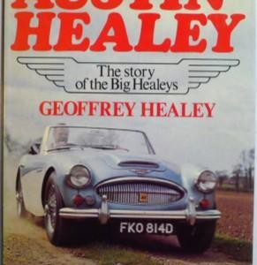Austin Healey: The story of the Big Healeys