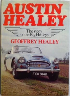 Austin Healey: The story of the Big Healeys
