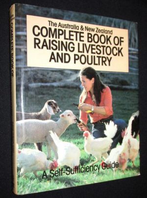Australia and New Zealand Complete Book of Raising Livestock and Poultry, The