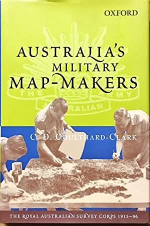 Australia's Military Map-makers: The Royal Australian Survey Corps 1915-1996