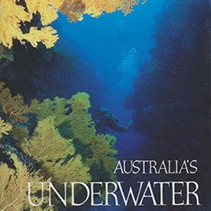 AUSTRALIA’S UNDERWATER WILDERNESS