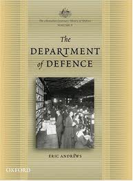 Australian Centenary History of Defence, The: Volume 5: The Department of Defence