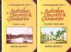 Australian Discovery & Colonisation : A Currawong Facsimile Classic 1865 (Volume I and Volume II)