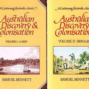 Australian Discovery & Colonisation : A Currawong Facsimile Classic 1865 (Volume I and Volume II)