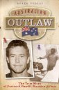 Australian Outlaw: The True Story of Postcard Bandit Brenden Abbott
