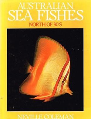 Australian Sea Fishes: North of 30 S
