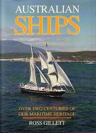 Australian Ships: Over two Centuries of our Maritime Heritage.