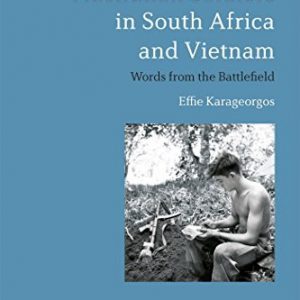 Australian Soldiers in South Africa and Vietnam: Words from the Battlefield