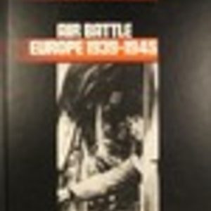 Australians at War: AIR BATTLE EUROPE 1939-1945