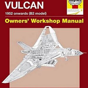 Avro Vulcan Manual: 1952 Onwards (all marks)