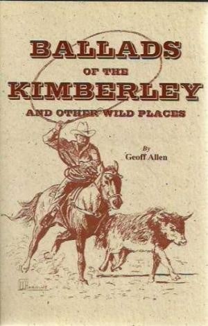 Ballads of the Kimberley and Other Wild Places