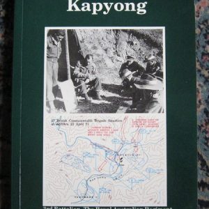 Battle of Kapyong, The: 3rd Battalion, the Royal Australian Regiment, Korea 23-24 April 1951